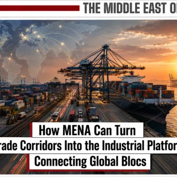 8506f7be-049e-4c7d-acae-454891e2c690.png Transforming MENA Trade Corridors into Global Industrial Hubs